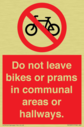 do-not-leave-bikes-or-prams-in-communal-areas-or-hallways-prohibition-sign~